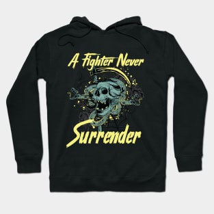 A fighter never surender Hoodie